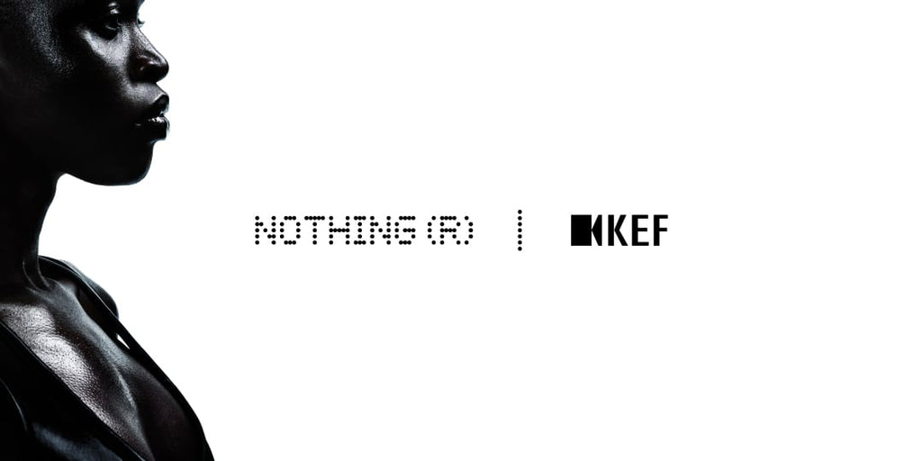 Nothing et KEF annoncent un partenariat audio stratégique